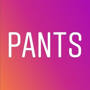 Pants!